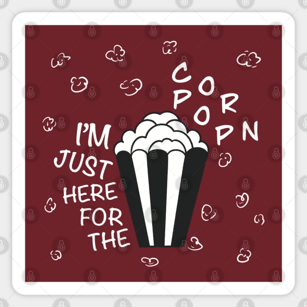 I’M JUST HERE FOR THE POPCORN Sticker by Xatutik-Art